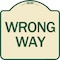 Signmission Designer Series Sign-Wrong Way, Tan & Green Heavy-Gauge Aluminum Sign, 18" x 18", TG-1818-24375 A-DES-TG-1818-24375 - alternate 1